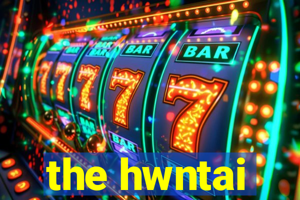 the hwntai